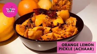 Orange Lemon Pickle | Achaar | Vegan