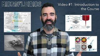 Microfluidics - Video #1 - Introduction to the course