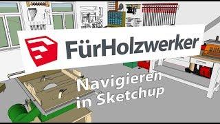 Navigation im Modell | Sketchup für Holzwerker