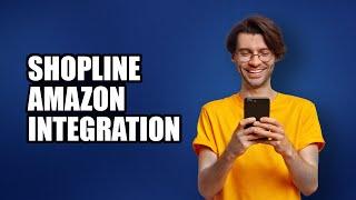 All about CedCommerce Amazon Integration - Shopline