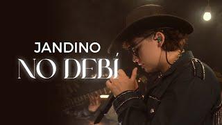 Jandino - No Debí (Video Oficial)