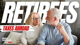 Taxes for US Retirees Living Overseas