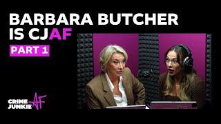 FULL EPISODE: Barbara Butcher is Crime Junkie AF  (Part 1)