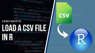 Load CSV File in R - Step by Step Guide