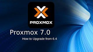 Upgrade Proxmox 6.4 to 7.0