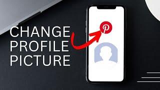 How to Change your Profile Picture on Pinterest 2024?