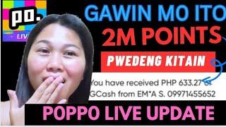 BAGONG UPDATE KAY POPPO LIVE ! GRABE UP TO 2M POINTS PWEDENG KITAIN/ life update