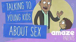 How do you talk to young kids about sex?