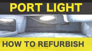 HOW TO REFURBISH A PORT LIGHT