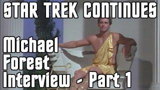 Michael Forest Interview - Part 1 - Star Trek Continues BTS