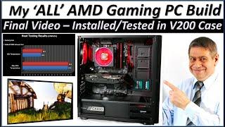 An all AMD PC BUILD - FINAL Case Install in a Thermaltake v200 & CONFIGURATION