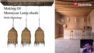 Making Of "MOROCCAN LAMP" With SKetchup