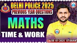 Delhi Police Vacancy 2025 | Time & Work Maths Class | Delhi Police Maths | Delhi Police Classes