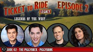 Ticket to Ride Legacy - S1E02 - Piggyback - Piggybank - Legends of the West Actual Play