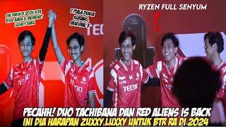 REAL COY DUO TACHIBANA COMEBACK!! HARAPAN ZUXXY LUXXY MEMBAWA BTR JUARA & MEMBUAT LEGACY BARU