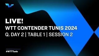 LIVE! | T1 | Qualifying Day 2 | WTT Contender Tunis 2024 | Session 2