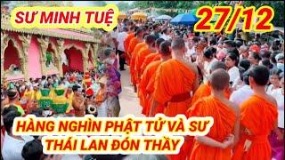 Hàng Nghìn Phật Tử Và Nhà Sư Thái Lan Đi Bộ Hành Đón Thầy Tại Của Khẩu