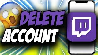 How to Delete Twitch Account on iPhone & Android 2021 