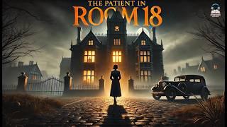 ️‍️ The Patient in Room 18 - A Gripping Medical Mystery! 