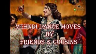 Surprised Mehndi dance by friends and Cousins | Beautiful girls got awesome moves | wedding dance