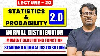 Normal Distribution | MGF & Standard Normal Distribution | Statistics and Probability | By GP Sir