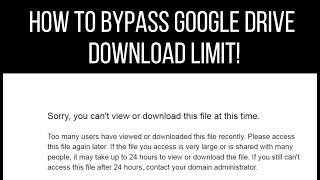 How to bypass Google Drive download limit 2024