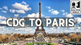 How to Get from Charles De Gaulle Airport to Paris