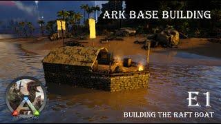 Ark Base Building Raft Base Boat