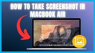 How To Take A Screenshot In MacBook Air Tutorial (2024)