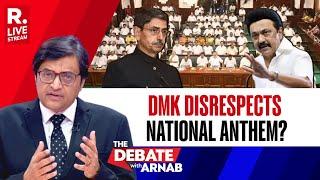 Debate With Arnab LIVE: Stalin vs Guv N Ravi As National Anthem Is Disrespected In Tamil Nadu