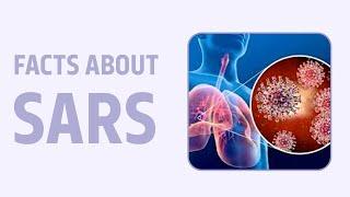 Severe Acute Respiratory Syndrome (SARS): Symptoms, Complications & Prevention | Diseases Decoded
