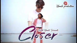 Closer -Govyachya Kinaryavar (Hritik Umale & Shubham More) Hindi x Marathi Mashup | Umale Production