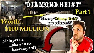 Pinakamalupet na Heist sa Kasaysayan part 1( worth $100 Million Diamonds) | Kaalamazing