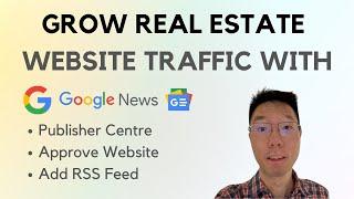 Increase Real Estate Website Traffic with Google News and Discover (TUTORIAL)