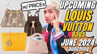 UPCOMING LOUIS VUITTON Bags (w/PRICEs) Launching JUNE 2024 CAPUCINES + MONOGRAM BACKPACK + NEVERFULL