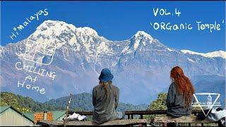 GaGi | Chilling at Home vol. 4 'Organic Temple' | Chill / Organic House mix in Pokhara, Nepal