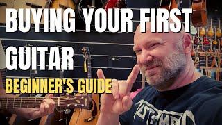 Buying Your First Guitar - Beginner's Guide to Everything You Need