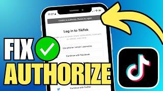 How To Fix TikTok Unable To Authorize Please Try Again (iPhone)