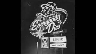 Logic - Everybody Dies (Official Audio)