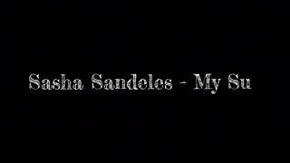 Sasha Sandeles - My Sun (Official Music Video)