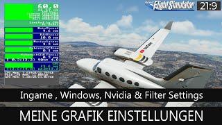 Meine Grafik Einstellungen - Ingame, Windows, NVidia & Filter Settings  MSFS 2020 Deutsch