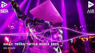 Nhạc Remix Tải Xuống Được - Nhạc Remix Hot Trend TikTok 2025 - Nhạc Trẻ Remix 2025 Hay Nhất Hiện Nay