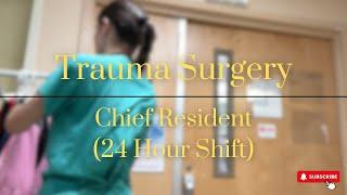 Another Day on Trauma Surgery (Chief Resident - 24 hr Shift)