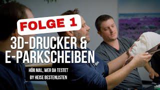 Hör mal, wer da testet: 3D-Drucker & E-Parkscheiben – der heise Bestenlisten Podcast!