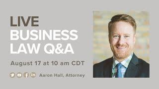 Live Q&A with Aaron Hall, Business Attorney