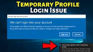 "We can't sign in to your account" Error on Windows 10/11 | Temporary Profile Issue