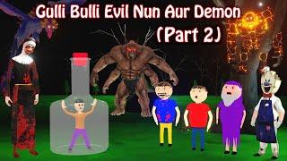 Gulli Bulli Evil Nun Aur Demon Part 2 | Gulli Bulli Cartoon | Horror Story| Gulli Bulli Baba Cartoon