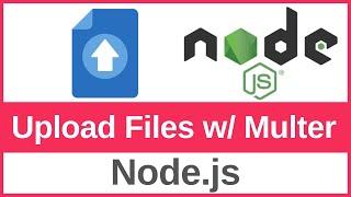 How to Upload Files in Node.js Using Express and Multer (with the code link included)