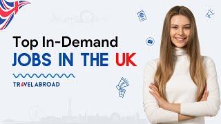 Top In-Demand Jobs in UK 2023 - 6 Figure Salary