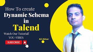 How to Use and Create Dynamic Schema in Talend | Talend Data Integration Explained